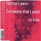 Norma Lewis - Someone That I Used To Love